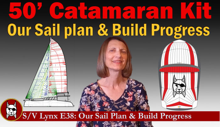 Our Sail Plan and Build Progress